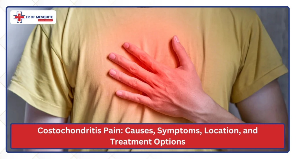 Costochondritis Pain Causes, Symptoms, Location, and Treatment Options