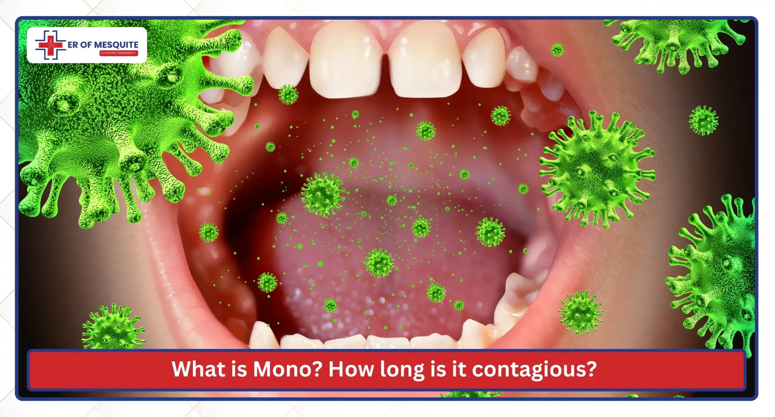 What is Mono How long is it contagious