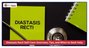 Diastasis Recti Self-Care Exercises, Tips