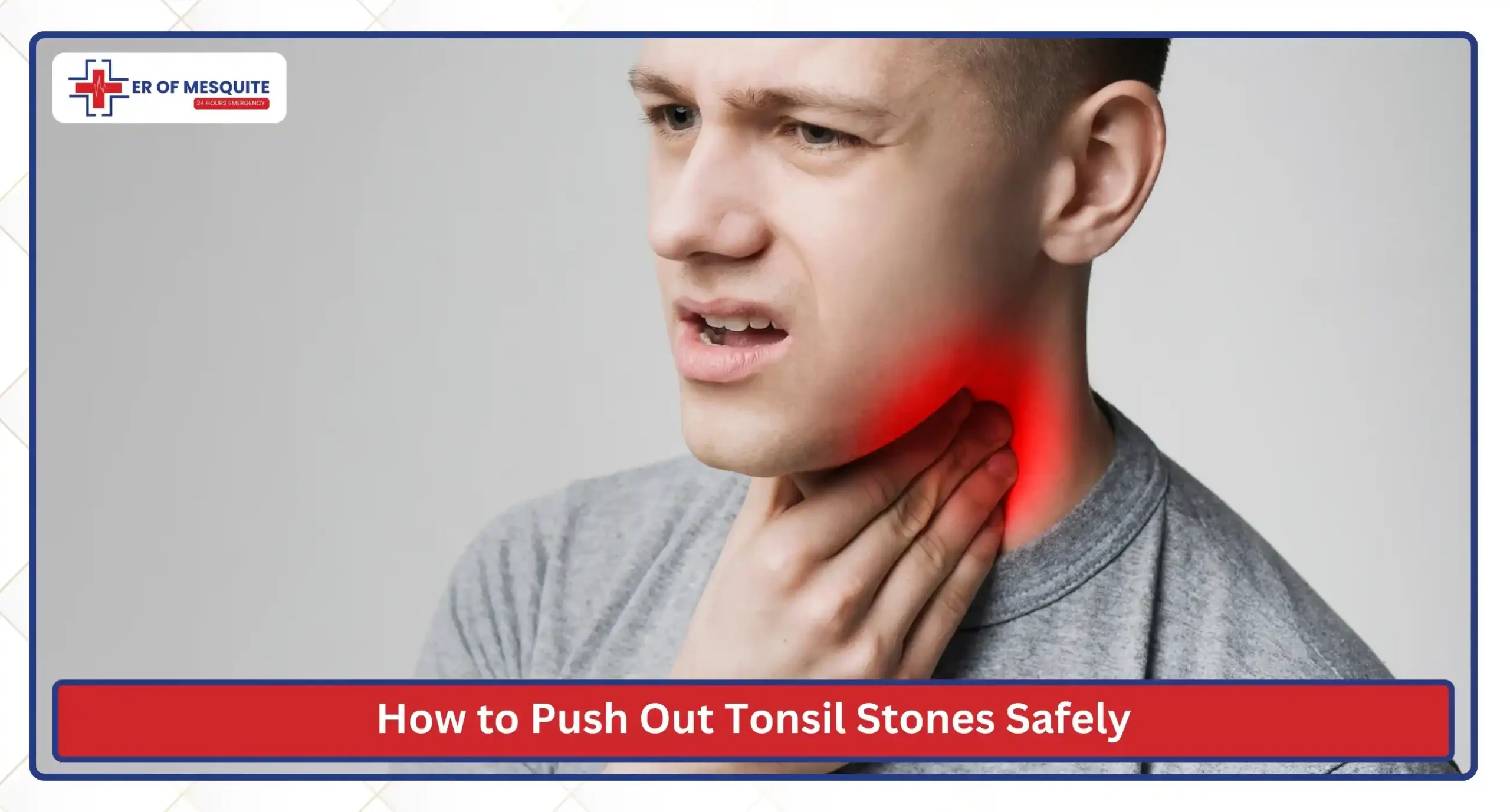 How to Push Out Tonsil Stones Safely