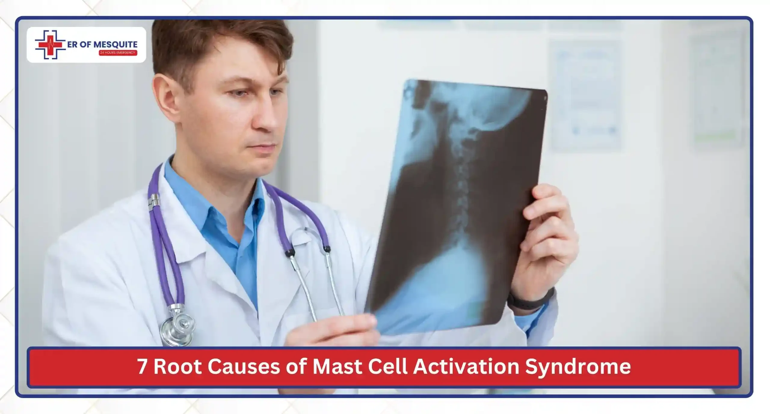 7 Root Causes of Mast Cell Activation Syndrome