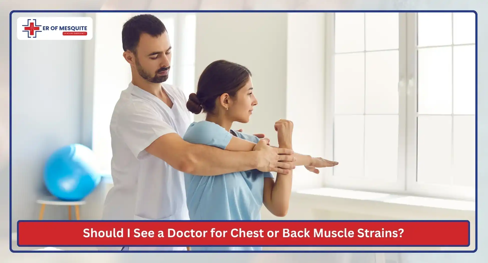 Should I See a Doctor for Chest or Back Muscle Strains