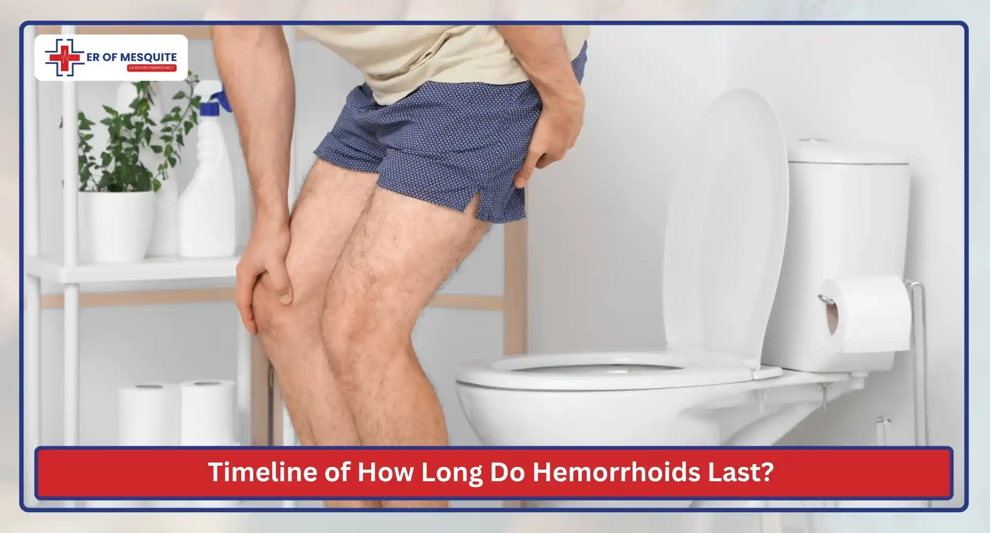 Timeline of How Long Do Hemorrhoids Last