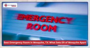 Best Emergency Room in Mesquite, TX