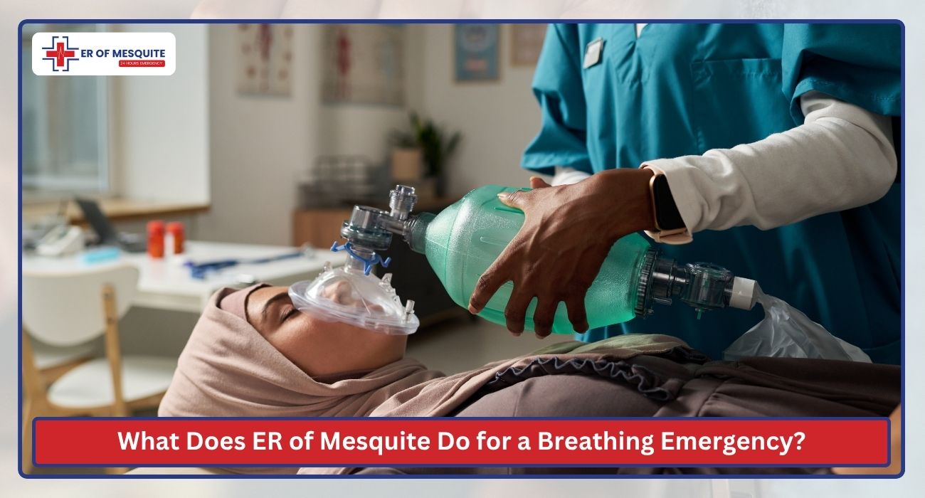 What Does ER of Mesquite Do for a Breathing Emergency