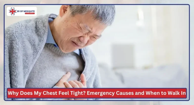Why Does My Chest Feel Tight? Emergency Causes and When to Walk In