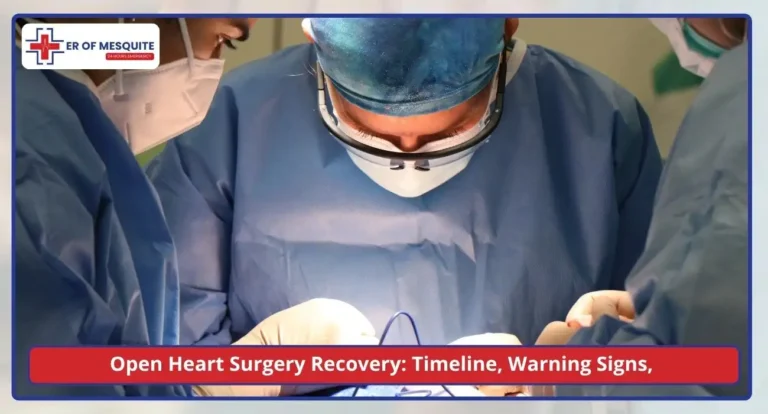 Open Heart Surgery Recovery: Timeline, Warning Signs, and When to Come to the ER